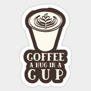 Coffee Hug in a Cup Sticker